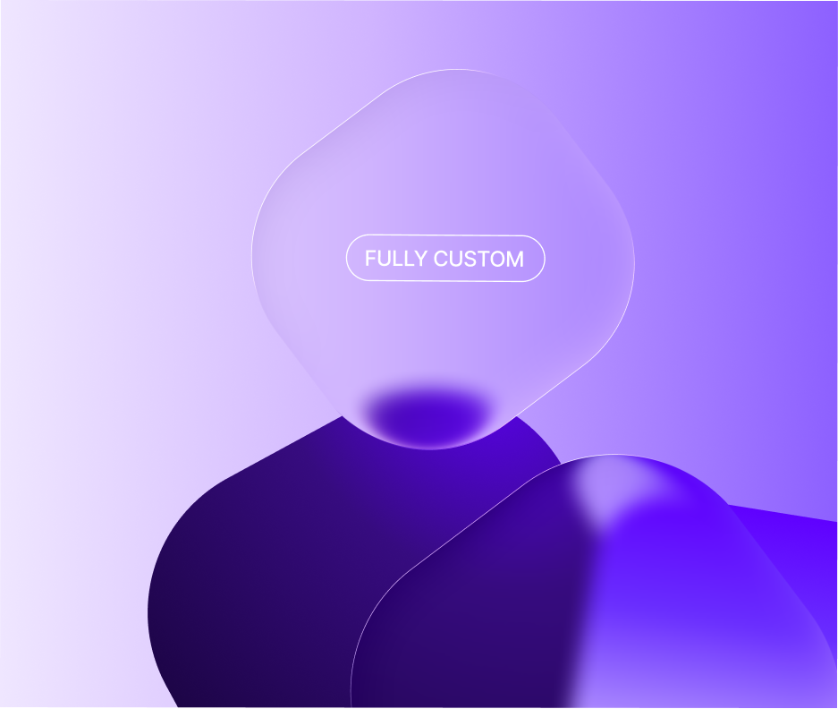 Fully custom